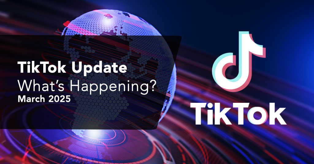 Update on TikTok (March 2025)